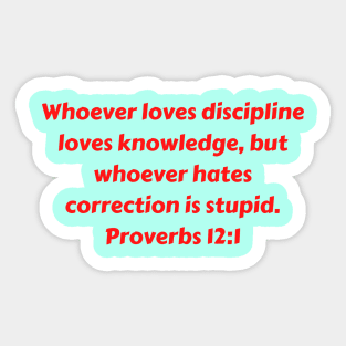 Bible Verse Proverbs 12:1 Sticker